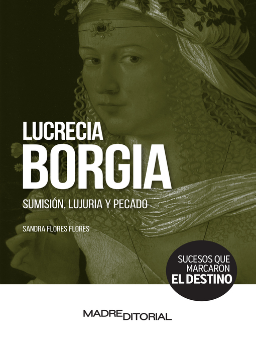 Title details for Lucrecia Borgia by Sandra Flores Flores - Available